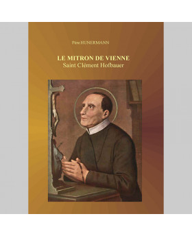Le mitron de Vienne : Saint Clément Hofbauer