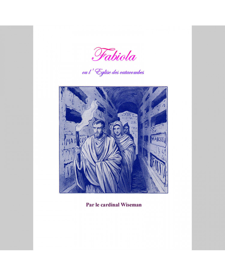 Fabiola : L'Église des Catacombes (roman historique)